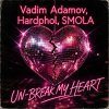 Обложка песни Un-Break My Heart