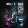 Обложка песни WINTER FUNK