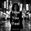 Обложка песни How You Feel