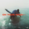Обложка песни On Your Mind
