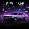 Обложка песни LADA FUNK (Slowed)