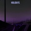 Обложка песни HOLIDAYS