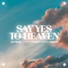 Обложка песни Say Yes To Heaven