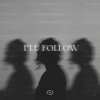 Обложка песни I'll Follow