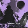 Обложка песни Ghost Mode
