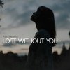 Обложка песни Lost Without You