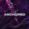 Обложка песни Anchored